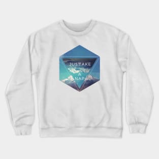 Just Take A Nap Crewneck Sweatshirt